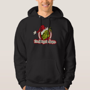 Grinch I'm Always in Season Hoodie