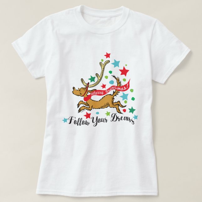Grinch | Max - Follow your Dreams T-Shirt (Design Front)