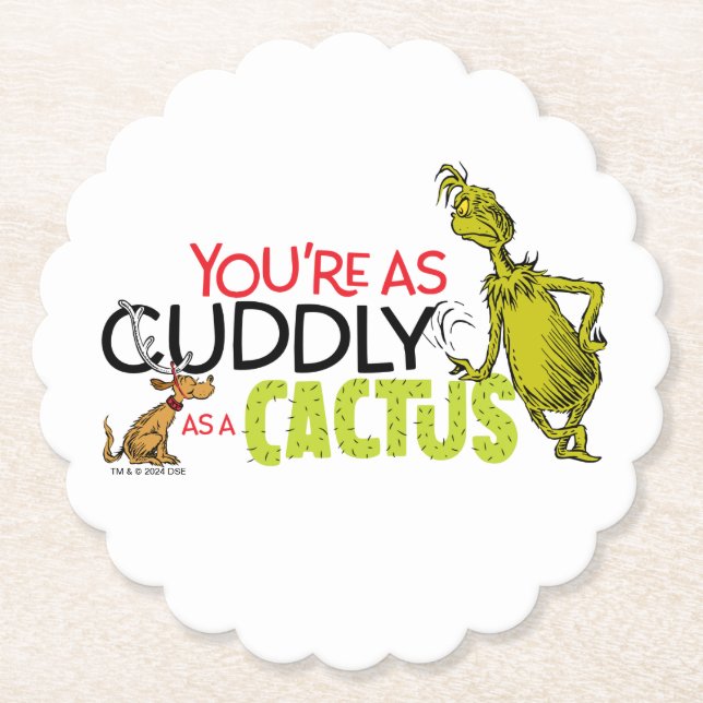 Grinch | You're as Cuddly as a Cactus Quote Paper Coaster (Front)