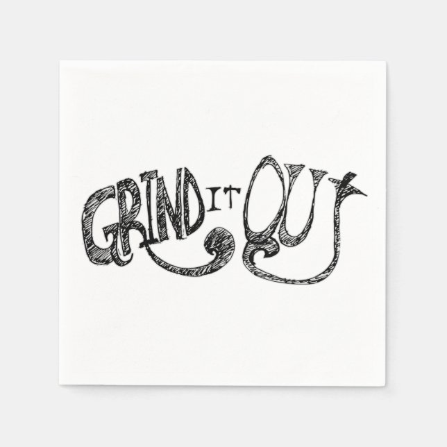 Grind it Out Napkin (Front)