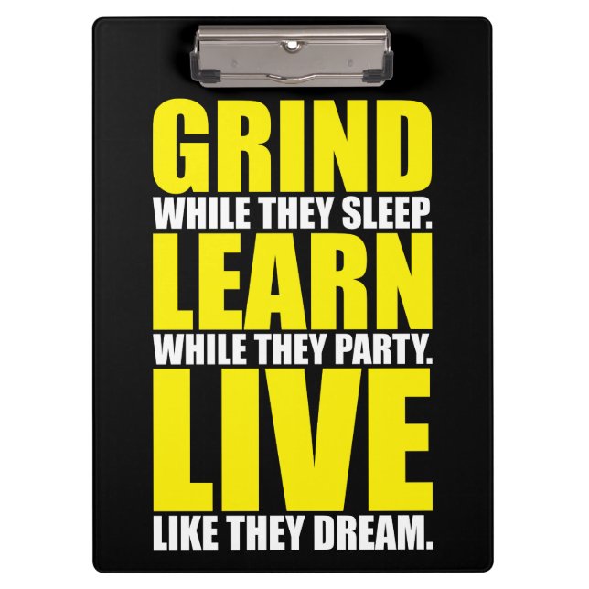 Grind, Learn, Live - Motivational Clipboard (Front)