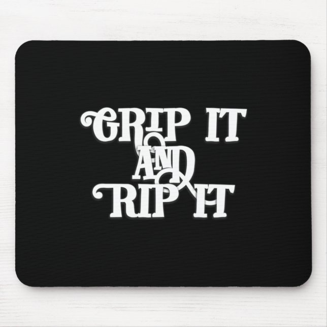 Grip It And Rip It - Disc Golf  Mouse Pad (Front)