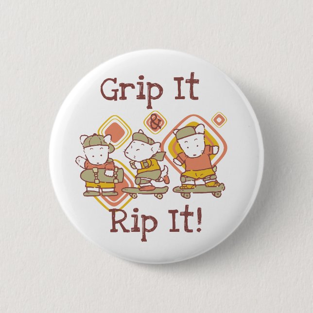Grip It and Rip It Skateboarding 2 Inch Round Button (Front)