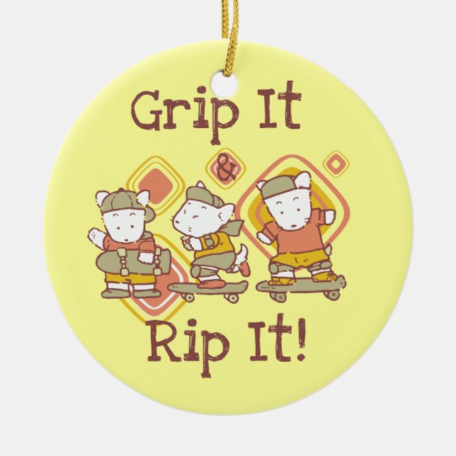 Grip It and Rip It Skateboarding Ceramic Ornament (Front)
