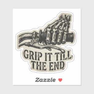 Grip It Till the End Skeleton Hand Sticker Biker