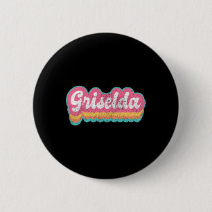 Griselda First Name Girl Vintage 70s 80s Personali 2 Inch Round Button