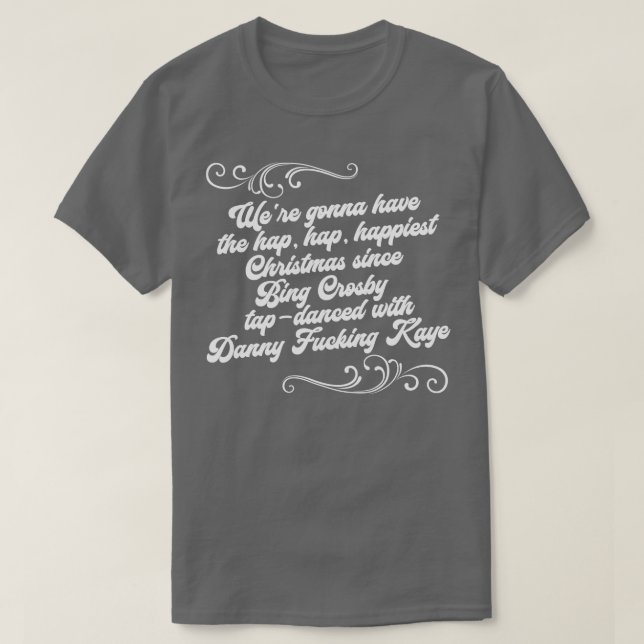 Griswold Hap Hap Happiest Christmas T-Shirt (Design Front)