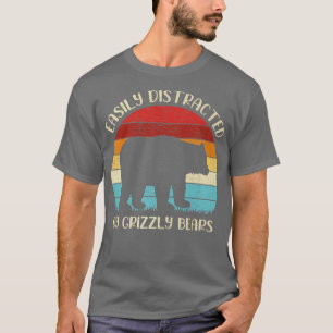 Grizzly Bear Animal Lover Easily Distracted By Gri T-Shirt