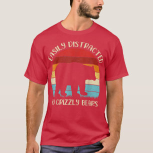 Grizzly Bear Animal Lover Easily Distracted By Gri T-Shirt