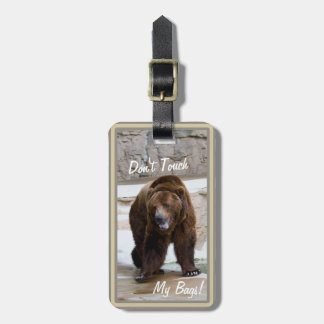 Grizzly Bear Don't Touch My Bags Photo Luggage Tag