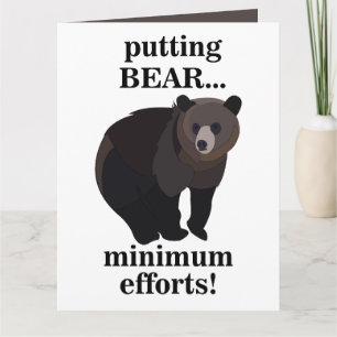 Grizzly Bear Putting Bear Minimum Efforts Funny Card