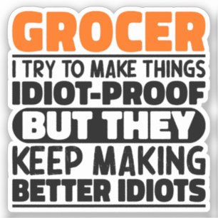 Grocer I Try To Make Things Funny Sayings Grocer