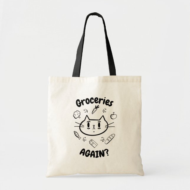 Groceries, Again?” Funny Tote Bag (Front)