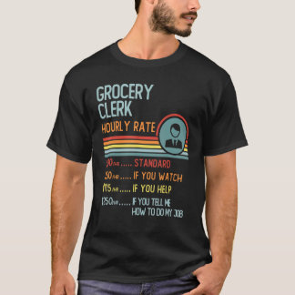 Grocery Clerk Hourly Rate T-Shirt Retro Job Title