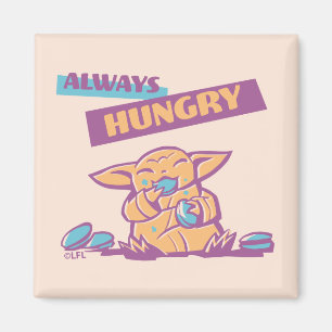 Grogu - Always Hungry Magnet