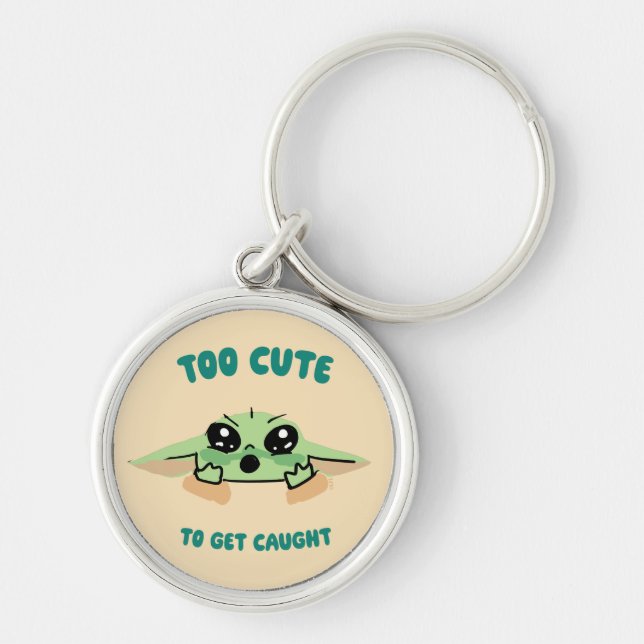 Grogu - Too Cute To Get Caught Keychain (Front)