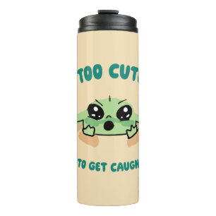Grogu - Too Cute To Get Caught Thermal Tumbler
