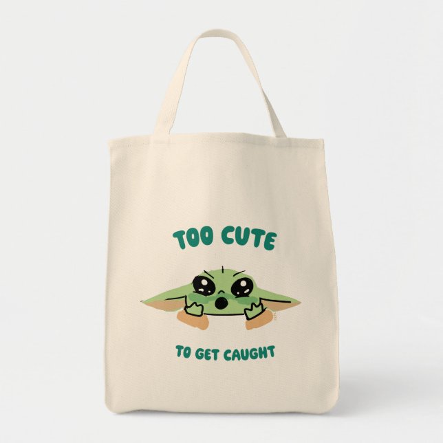 Grogu - Too Cute To Get Caught Tote Bag (Front)