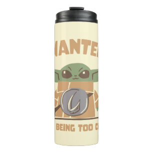 Grogu - Wanted: For Being Too Cute Thermal Tumbler