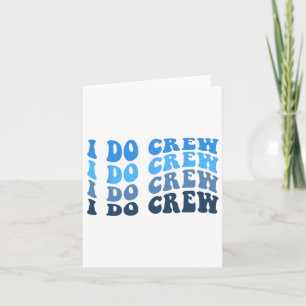 Groom And I Do Crew For Wedding Bride Bachelorette Card
