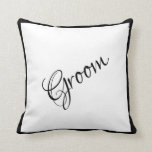 Groom Black Script Elegant Wedding Keepsake Throw Pillow<br><div class="desc">A gorgeous Black groom script and trimmed pillow for your home.  A great shower gift.  Congratulations gift would be a wonderful surprise for the Groom. Great wedding gift along with matching wedding Bride pillow that we offer.</div>