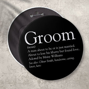 Groom Definition, Stag Bachelor Party, Wedding 6 Inch Round Button
