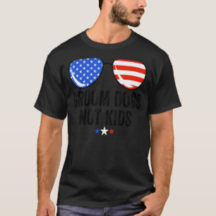 Groom Dogs Not Kids Patriotic US American Flag Sun T-Shirt