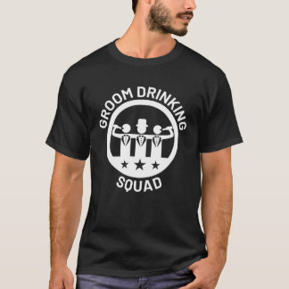Groom Drinking Squad Groom Groomsmen Bachelor Part T-Shirt