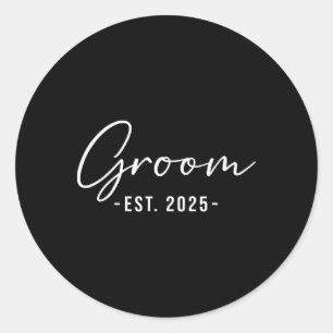 Groom Est. 2025 Matching Getting Ready Bride Groom Classic Round Sticker