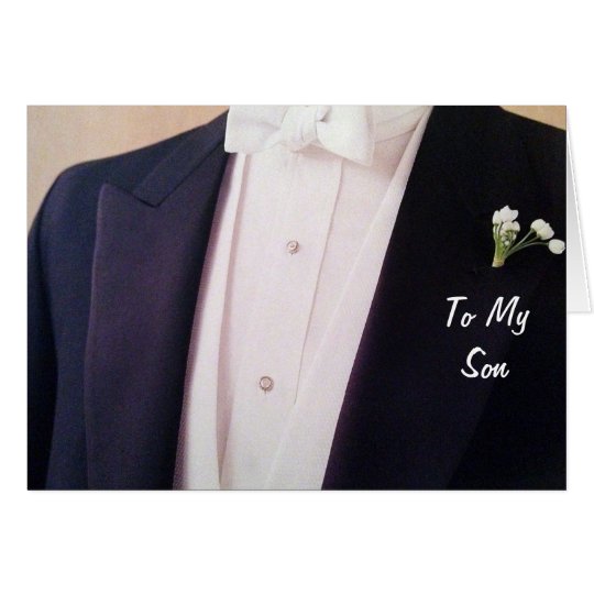 GROOM IN HIS TUX-SON ON YOUR WEDDING DAY CARD
