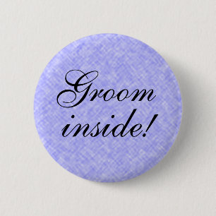 GROOM inside! any Text 2 Inch Round Button