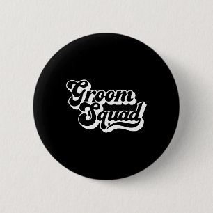 Groom Squad Bachelor Party Men Crew Matching Group 2 Inch Round Button