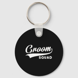 Groom Squad - Bachelor Party - Wedding 1 Keychain