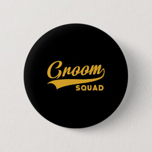 Groom Squad - Bachelor Party - Wedding  2 Inch Round Button
