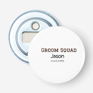 Groom Squad groomsman bachelorette party add name  Bottle Opener