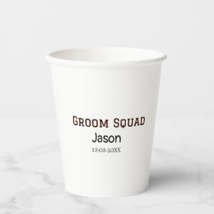 Groom Squad groomsman bachelorette party add name  Paper Cups
