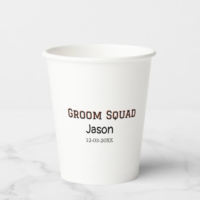 Groom Squad groomsman bachelorette party add name  Paper Cups (Front)