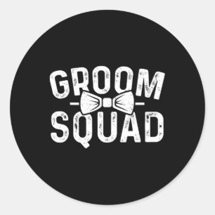 Groom Squad Groomsmen Funny Stag Bachelor Party Gr Classic Round Sticker