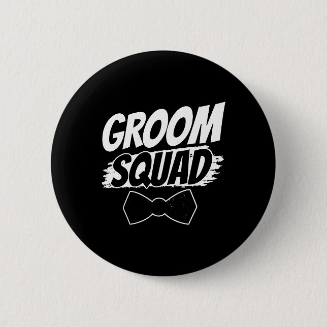 Groom Squad Party Sayings Bachelor Wedding 2  2 Inch Round Button (Front)