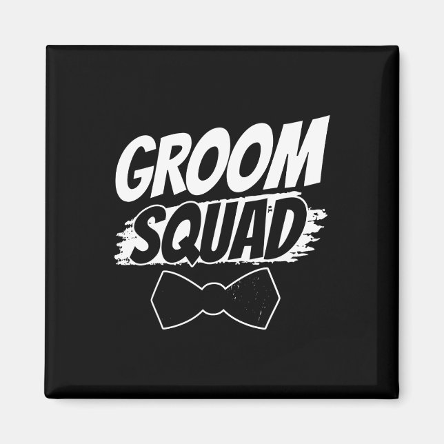 Groom Squad Party Sayings Bachelor Wedding 2  Magnet (Front)