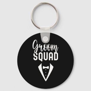 Groom Squad Sayings Party Wedding Bachelor 1 Keychain
