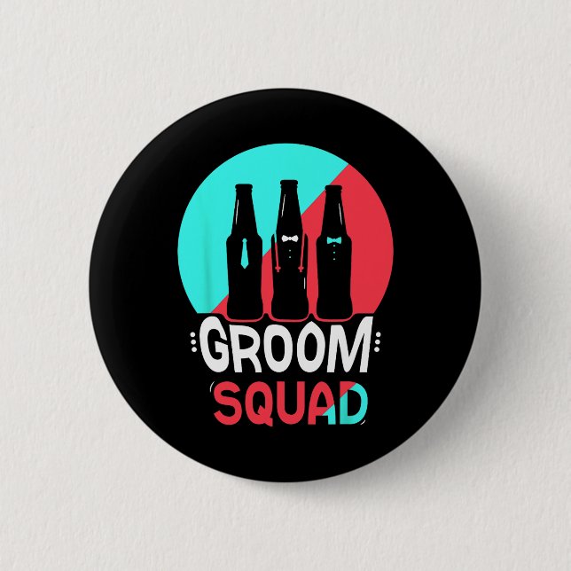 Groom Squad Sayings Party Wedding Bachelor  2 Inch Round Button (Front)