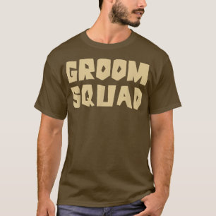 Groom Squad Wedding Party1010 T-Shirt
