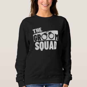 Groom Squad Wedding Party Best Man Bachelor Party Sweatshirt