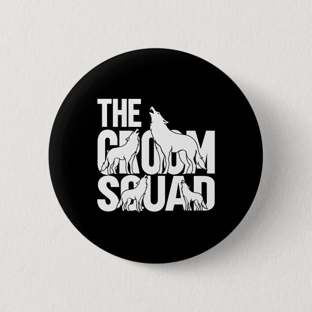Groom Squad Wolfpack 1  2 Inch Round Button (Front)