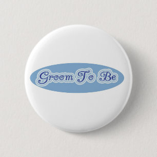 Groom To Be 2 Inch Round Button