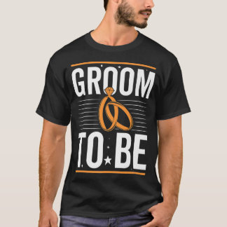 Groom To Be, Bachelor Party  T-Shirt