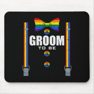 Groom To Be Gay Lgbtq Pride Rainbow Flag Wedding B Mouse Pad