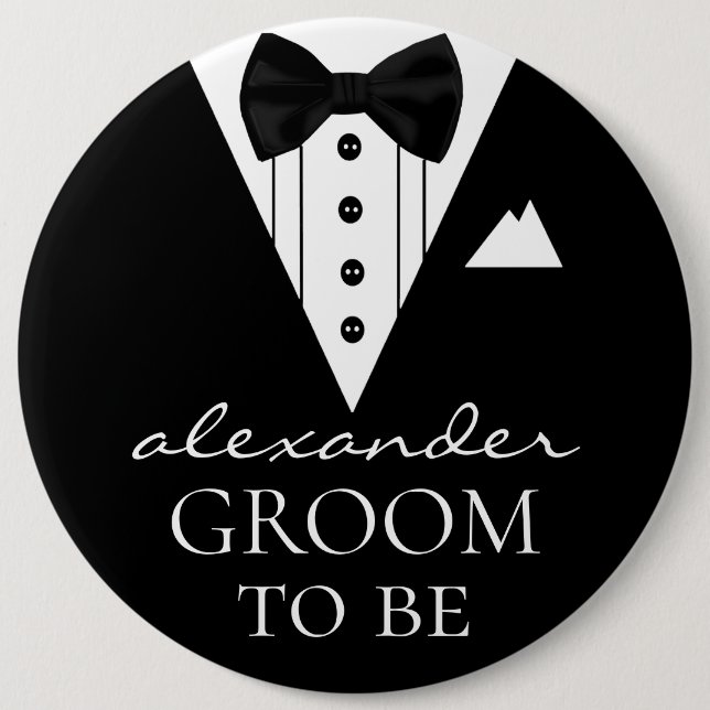 Groom To Be Tuxedo With Name On A Huge Pin Back (Front)