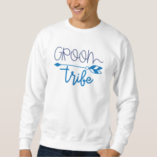 Groom Tribe Sweatshirt